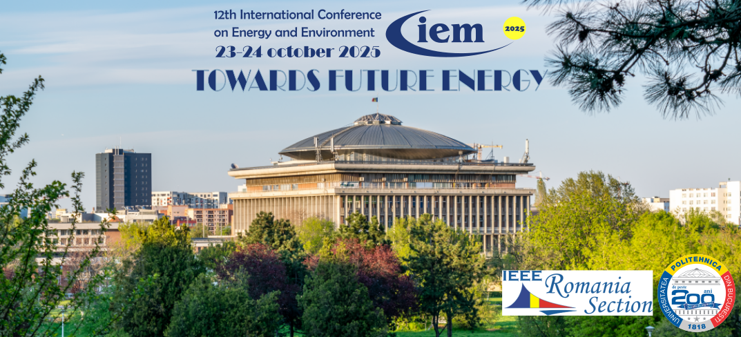The 12th International Conference on ENERGY and ENVIRONMENT (CIEM)